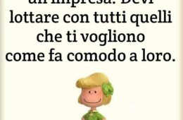 “Rimanere se stessi è un impresa. Devi lottare con tutti quelli che ti vogliono come fa comodo a loro.”