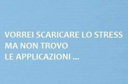 Vorrei scaricare lo stress…