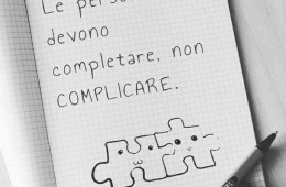 “Le persone ti devono completare, non complicare.”