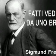 “Fatti vedere da uno bravo.” (Sigmund Freud)