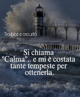 Si chiama “Calma”… e mi è costata tante tempeste per ottenerla.