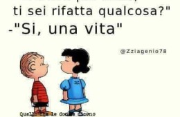 “Ti trovo più bella, ti sei rifatta qualcosa?” – “Si, una vita.”