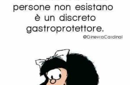 “Far finta che certe persone non esistano è un discreto gastroprotettore.” (@GinevraCardinal)